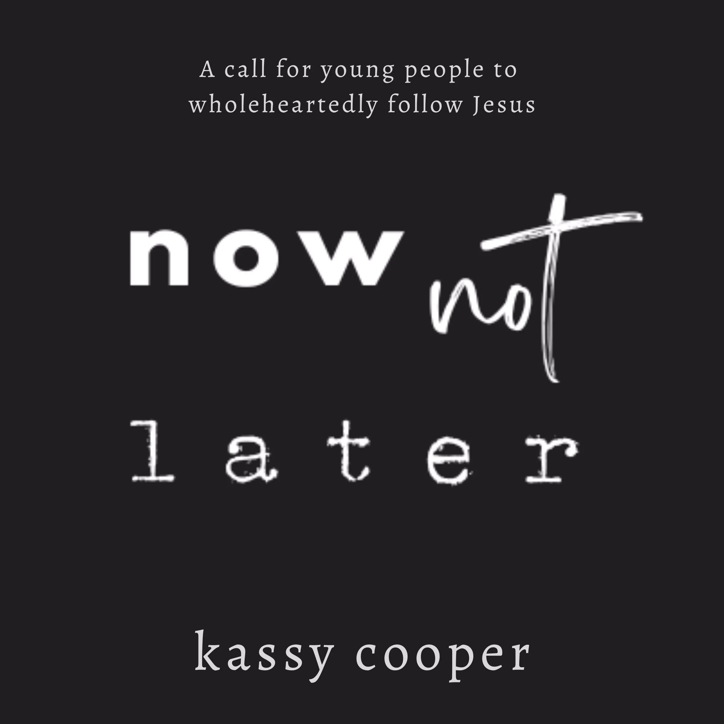 Now Not Later Audiobook by Kassy Cooper