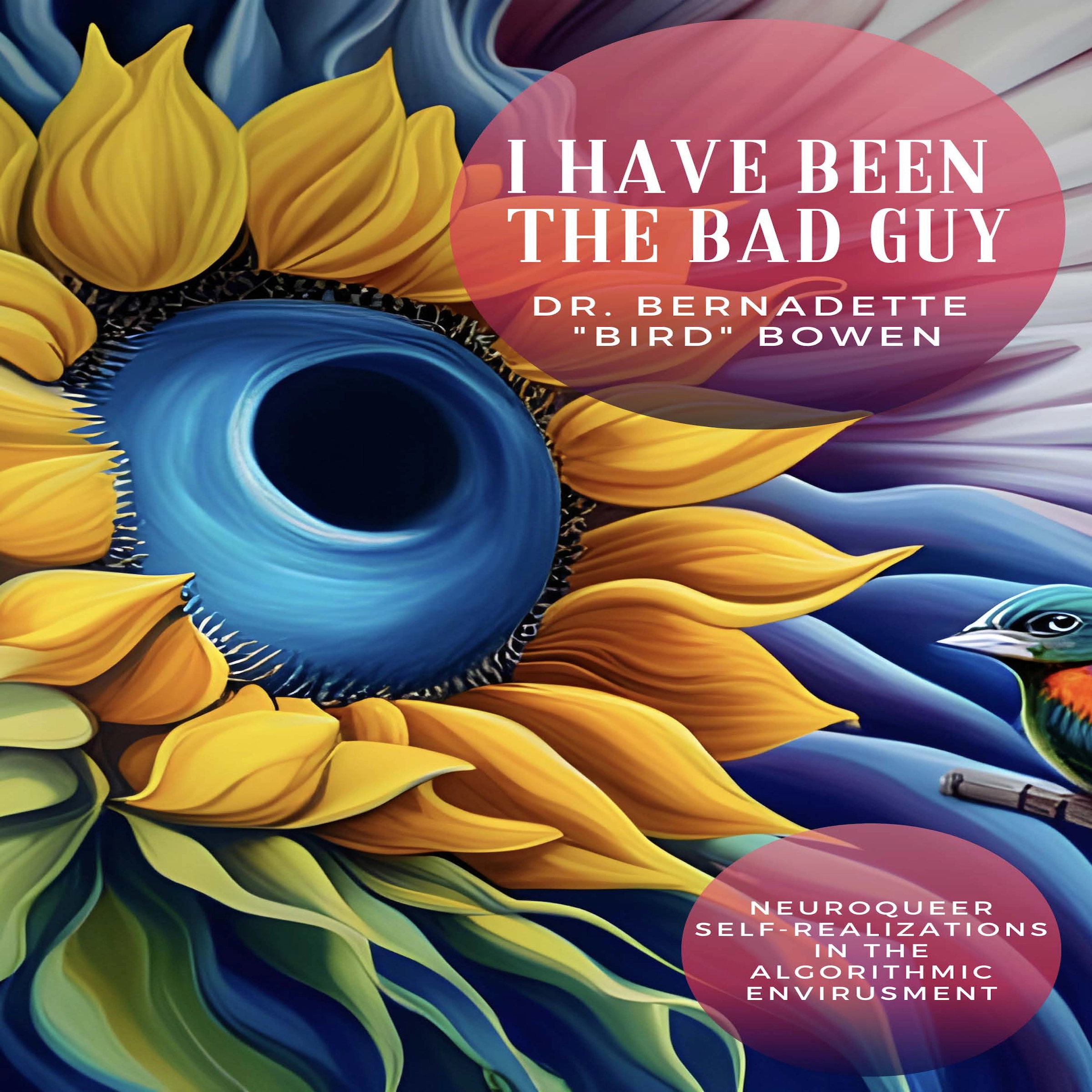 I have been the bad guy by Dr. Bernadette Bird Bowen Audiobook