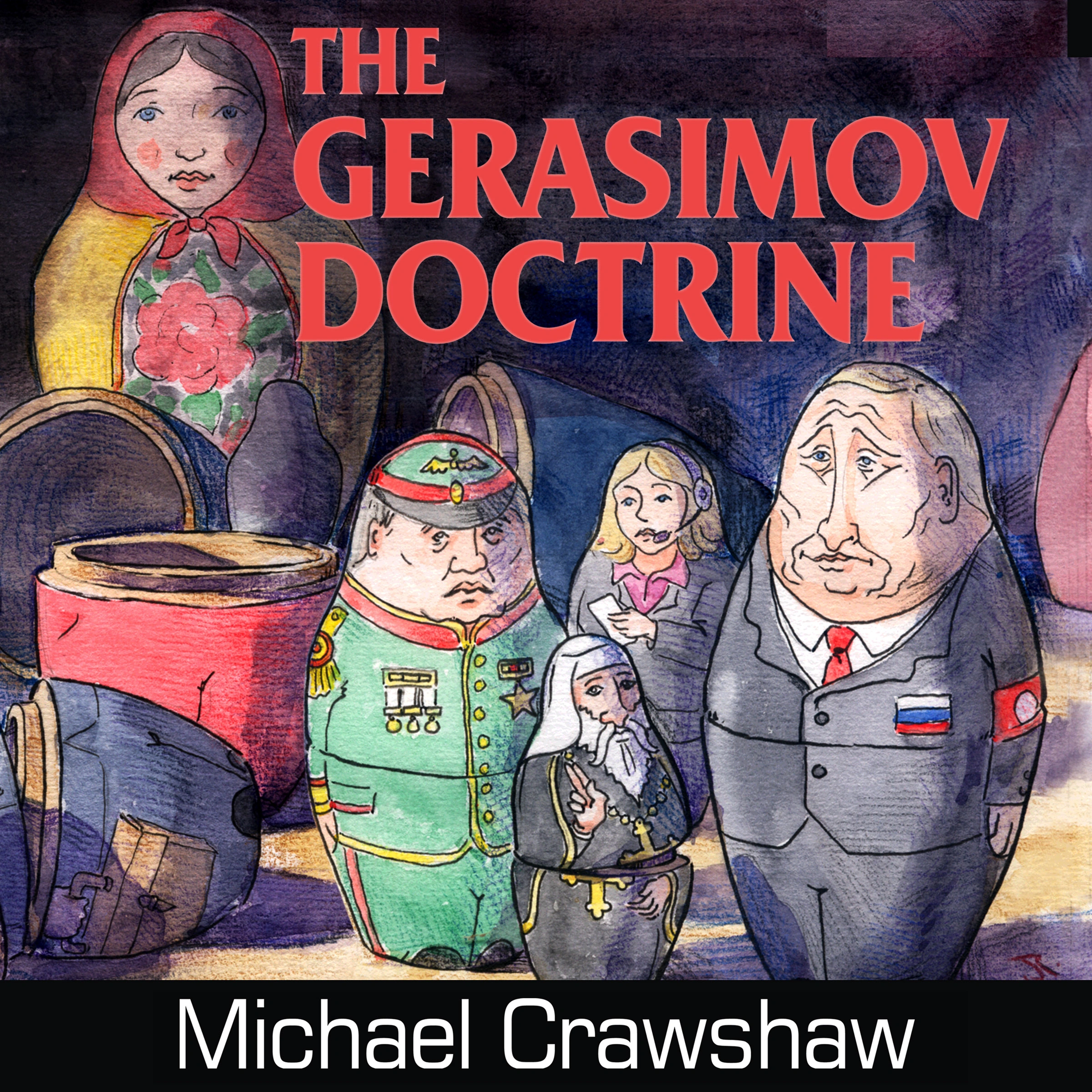 The Gerasimov Doctrine by Michael Crawshaw