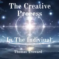 The Creative Process In The Individual Audiobook by Thomas Troward