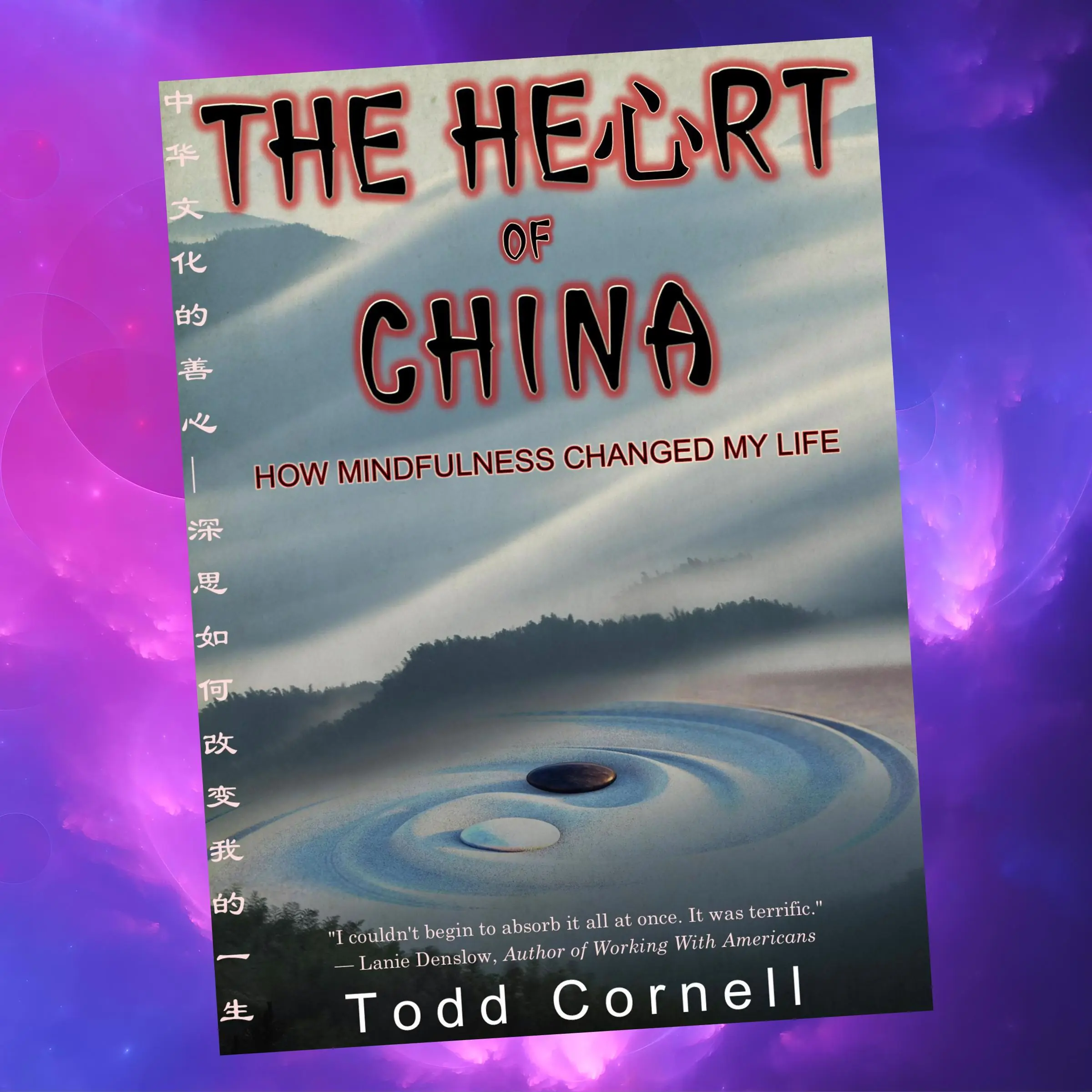 The Heart Of China by Todd Cornell