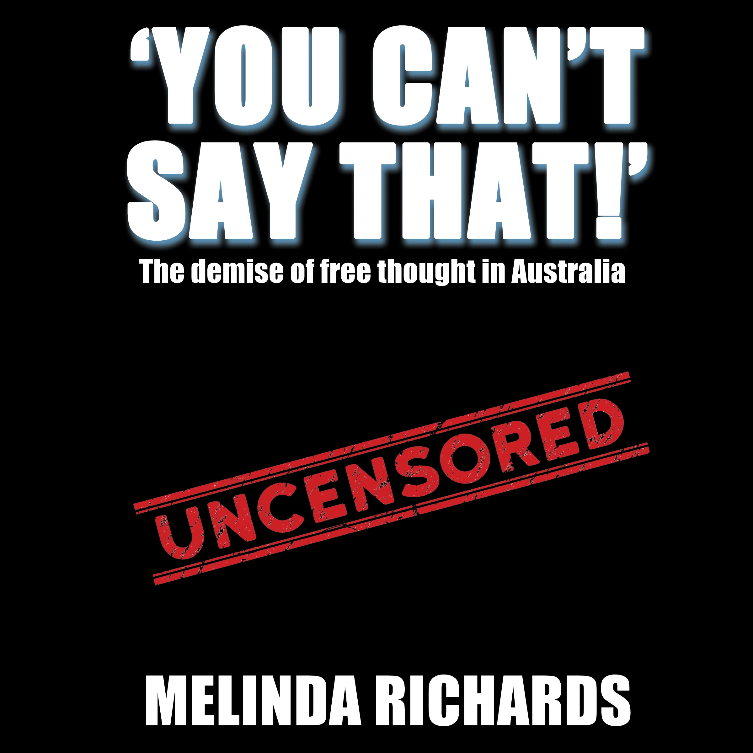 You Can't Say That!: by Melinda Richards Audiobook