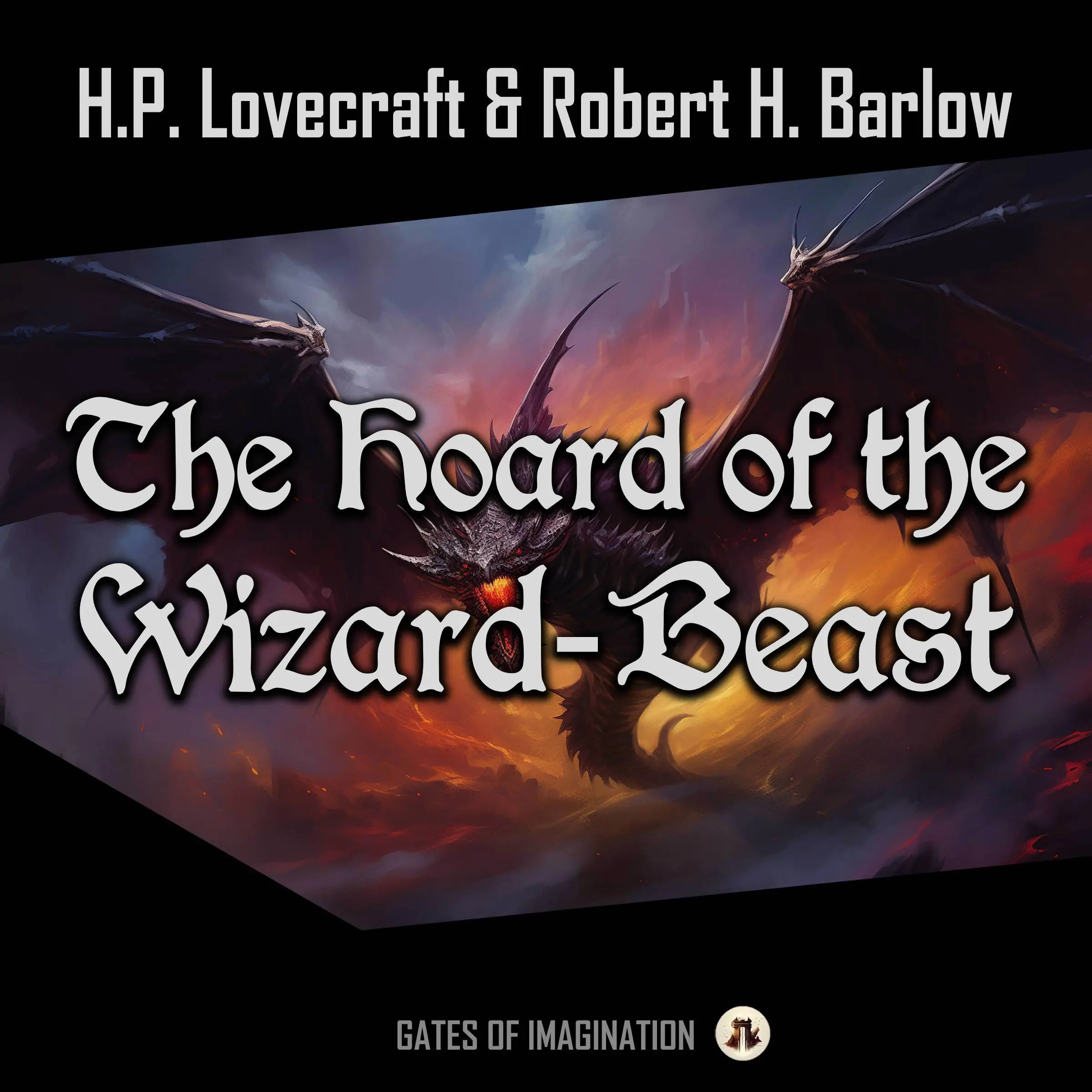 The Hoard of the Wizard-Beast by Robert H. Barlow Audiobook