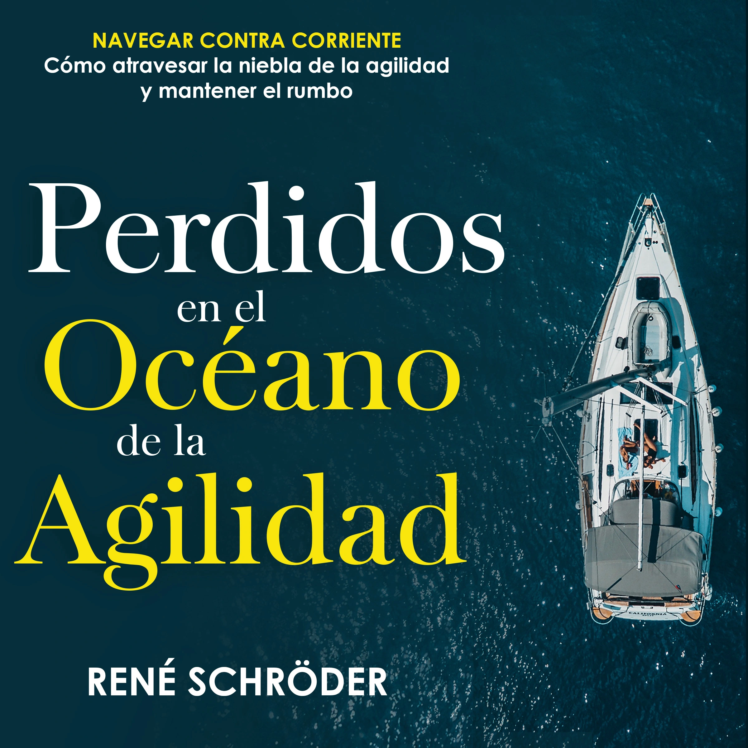 Perdidos en el océano de la agilidad Audiobook by Rene Schroeder