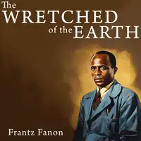 The Wretched of the Earth Audiobook by Frantz Fanon