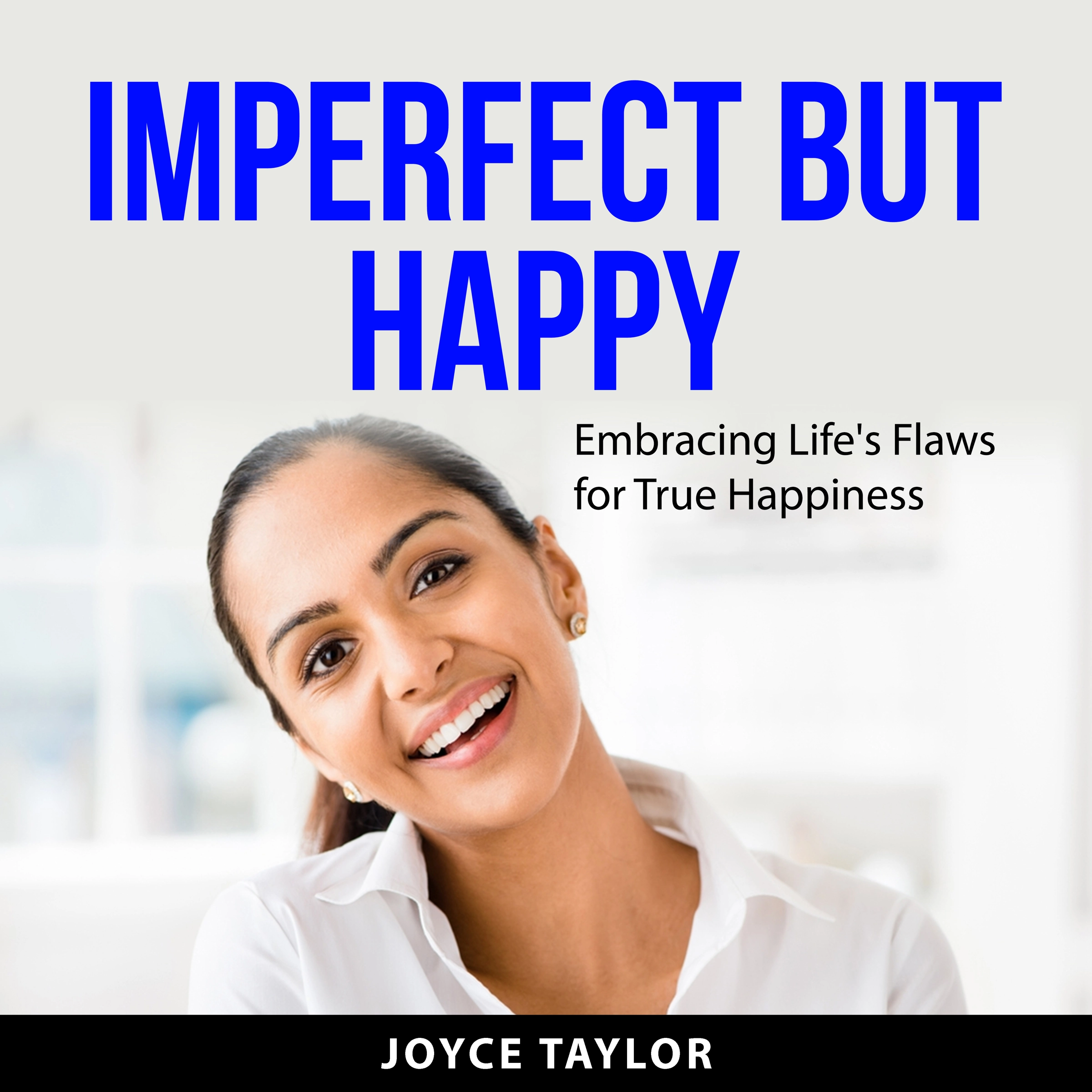 Imperfect But Happy by Joyce Taylor Audiobook