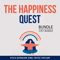 The Happiness Quest Bundle, 2 in 1 Bundle Audiobook by Joyce Taylor