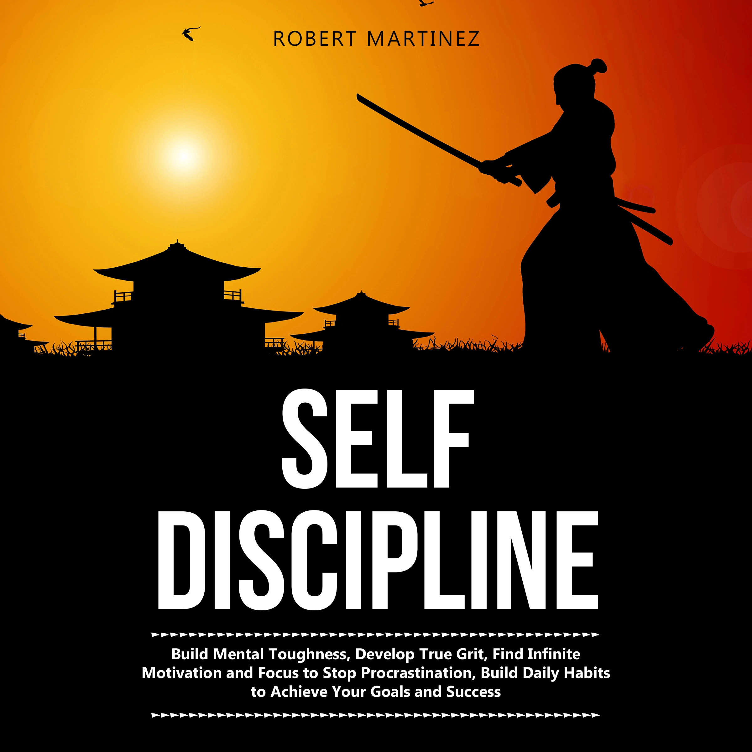 Self Discipline by Robert Martinez