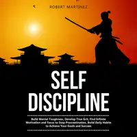 Self Discipline Audiobook by Robert Martinez