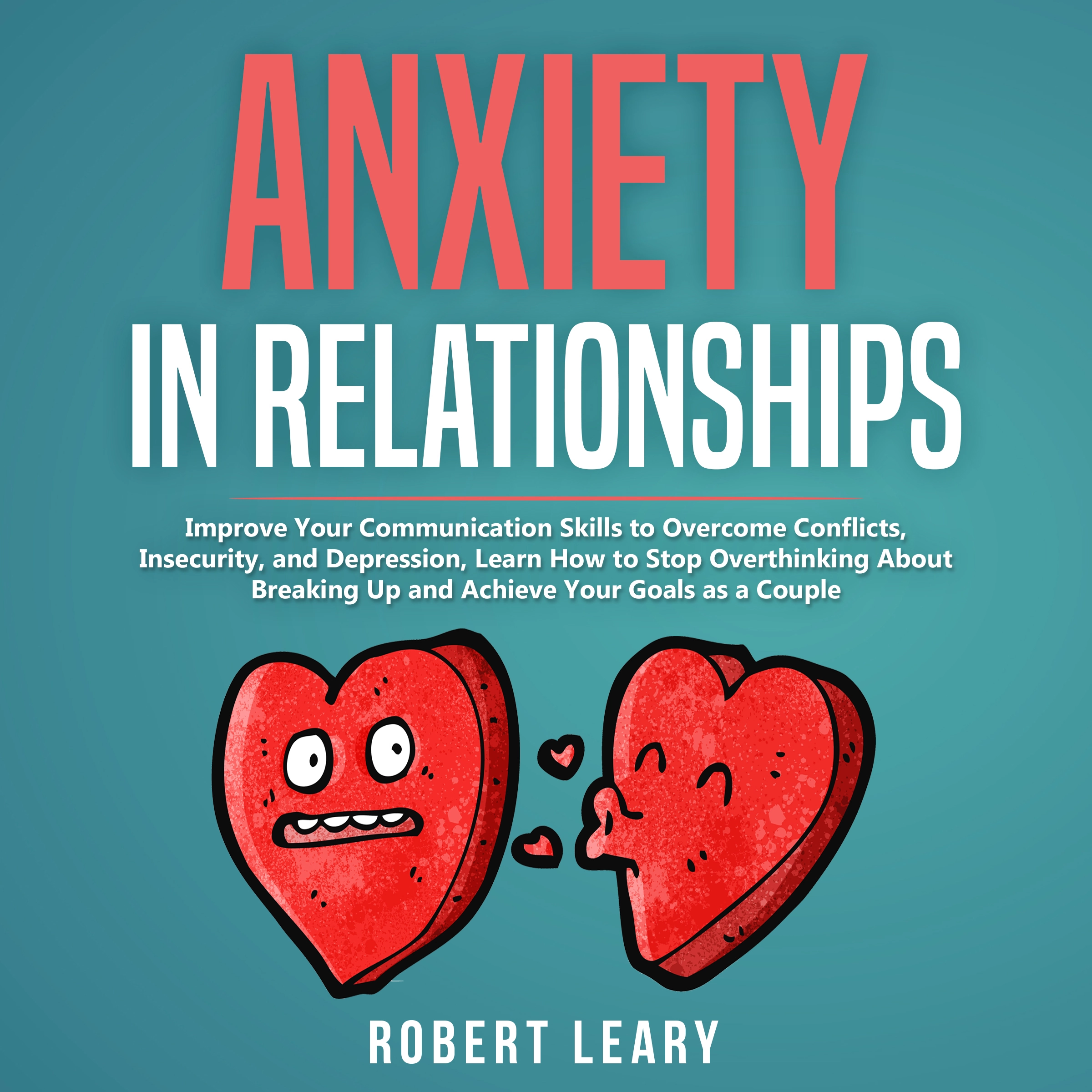 Anxiety in Relationship Audiobook by Robert Leary