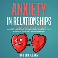 Anxiety in Relationship Audiobook by Robert Leary