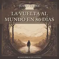 La Vuelta al Mundo en 80 Días Audiobook by Julio Verne