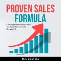 Proven Sales Formula Audiobook by H.P. Costell