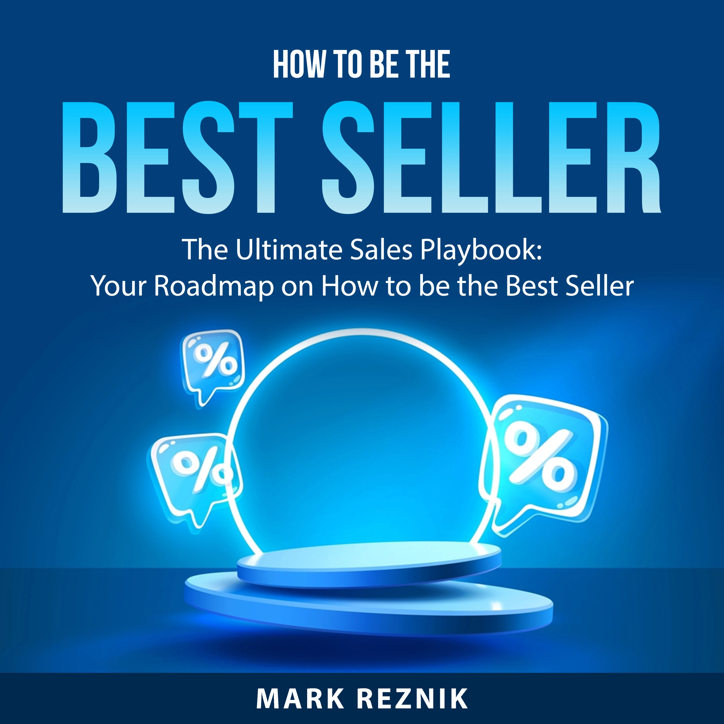 How to be the Best Seller Audiobook by Mark Reznik