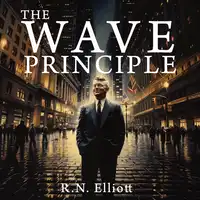 The Wave Principle Audiobook by R. N. Elliott