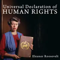 Universal Declaration of Human Rights Audiobook by Eleanor Roosevelt