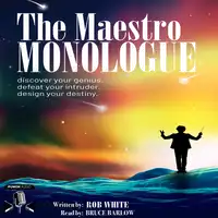 The Maestro Monologue Audiobook by Rob White