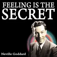 Feeling Is the Secret Audiobook by Neville Goddard