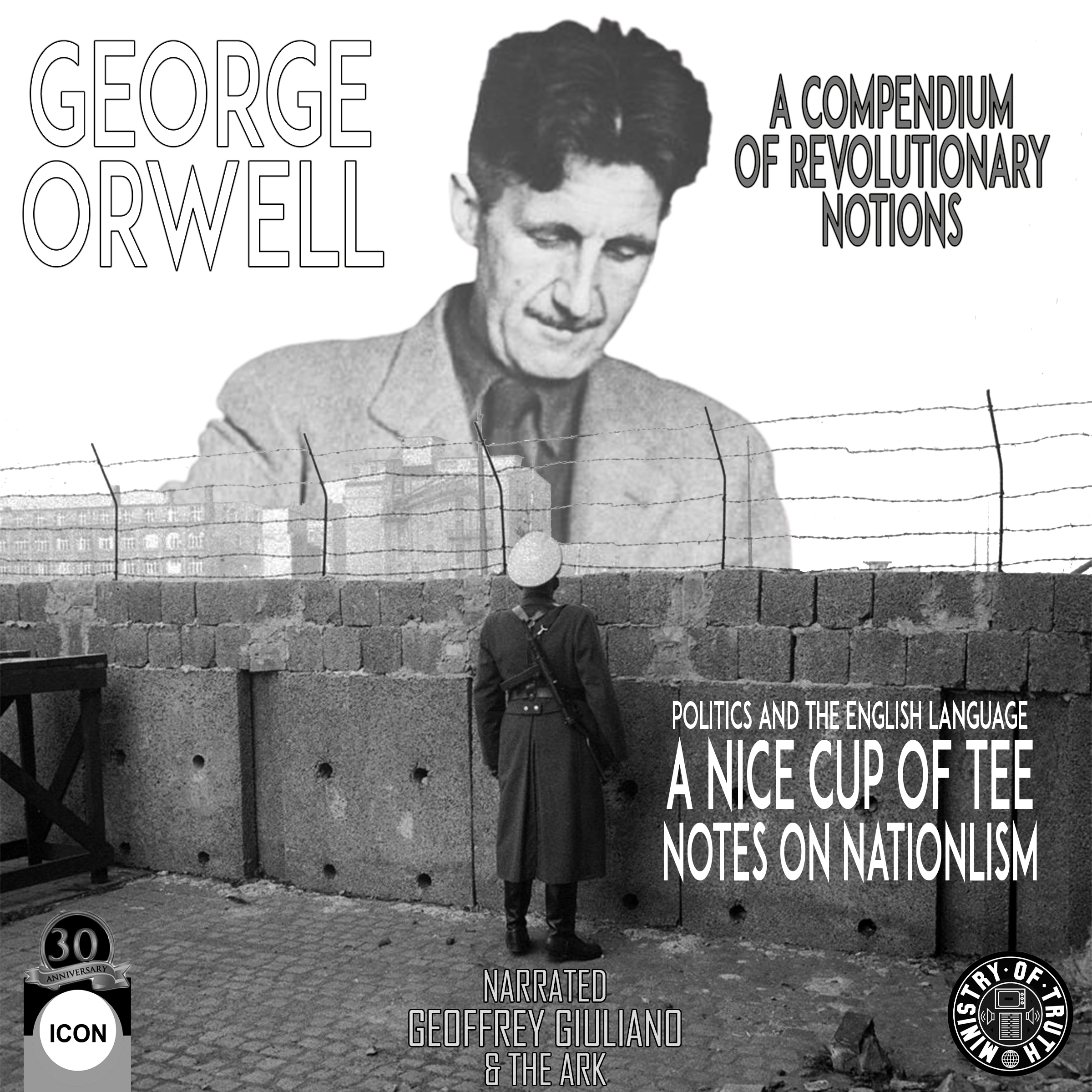 A Compendium Of Revolutionary Notions  Politics And The English Language A Nice Cup Of Tee Audiobook by George Orwell