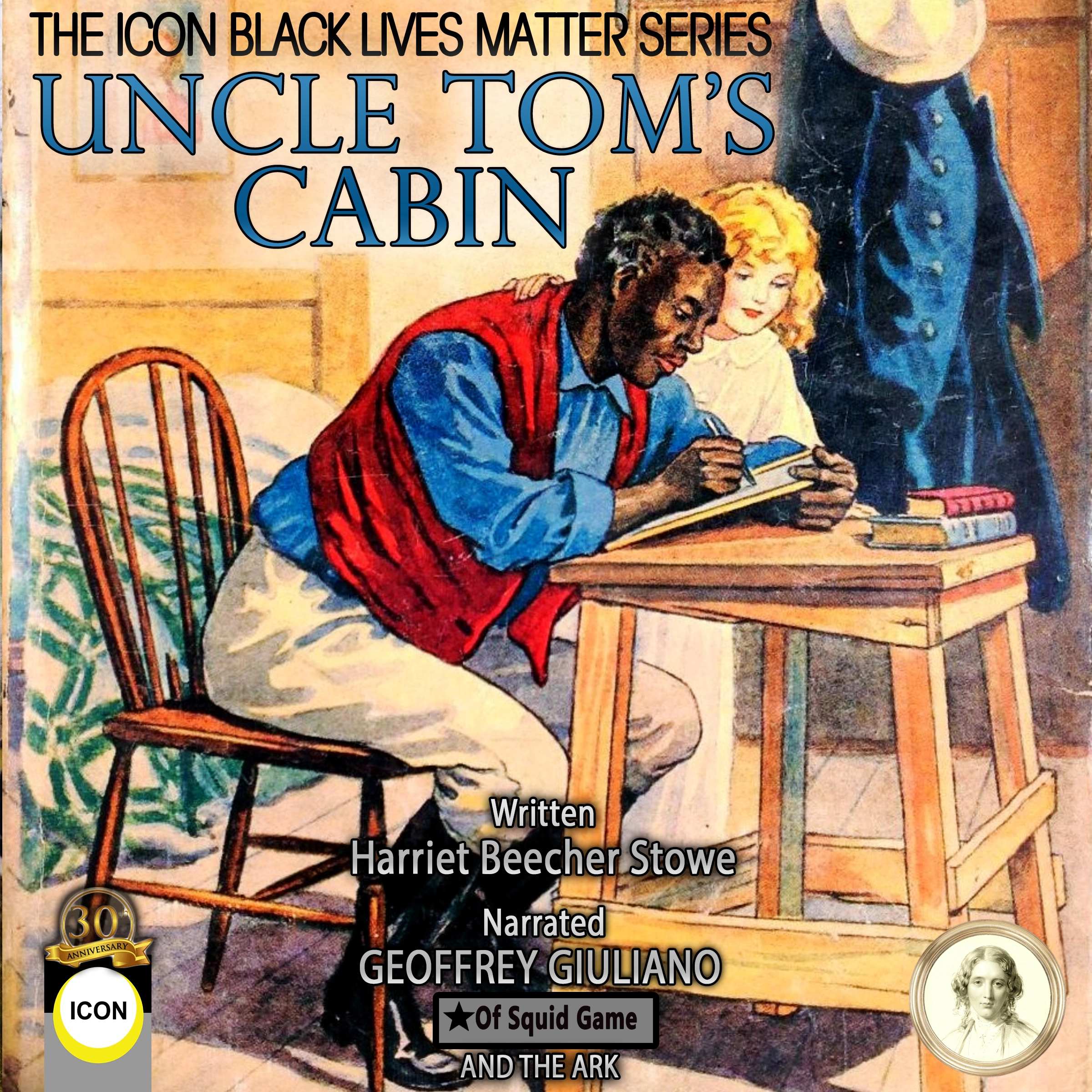 Uncle Tom's Cabin: The Icon Black Lives Matter Series by Harriet Beecher Stowe