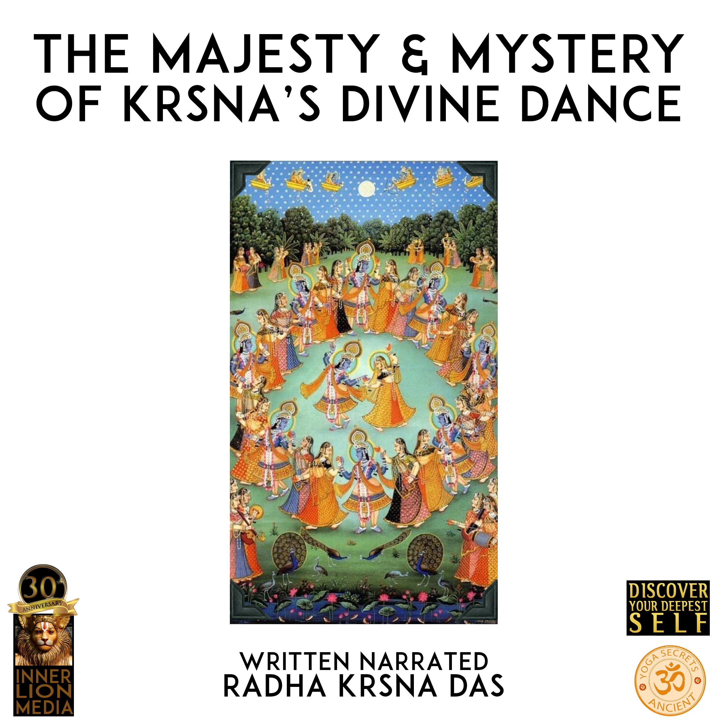 The Majesty & Mystery Of Krsna's Divine Dance by Radha Krsna Das