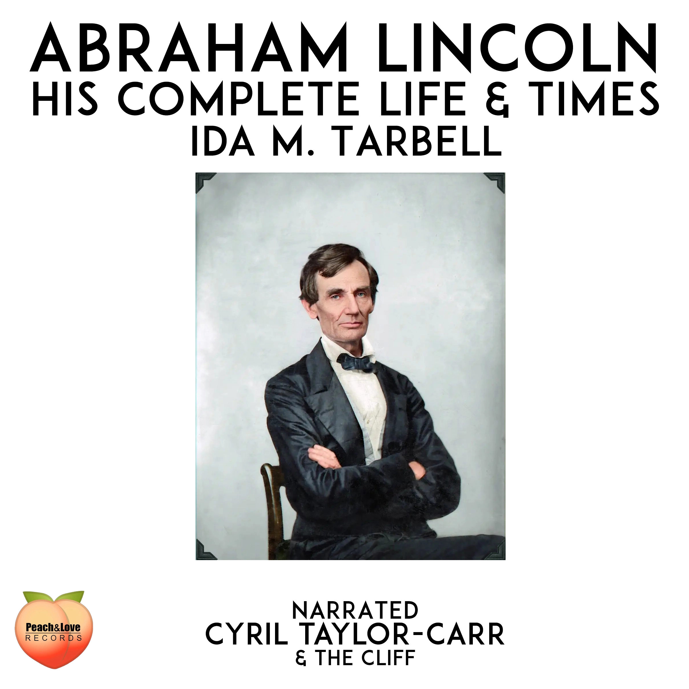 Abraham Lincoln by Ida M. Tarbell Audiobook