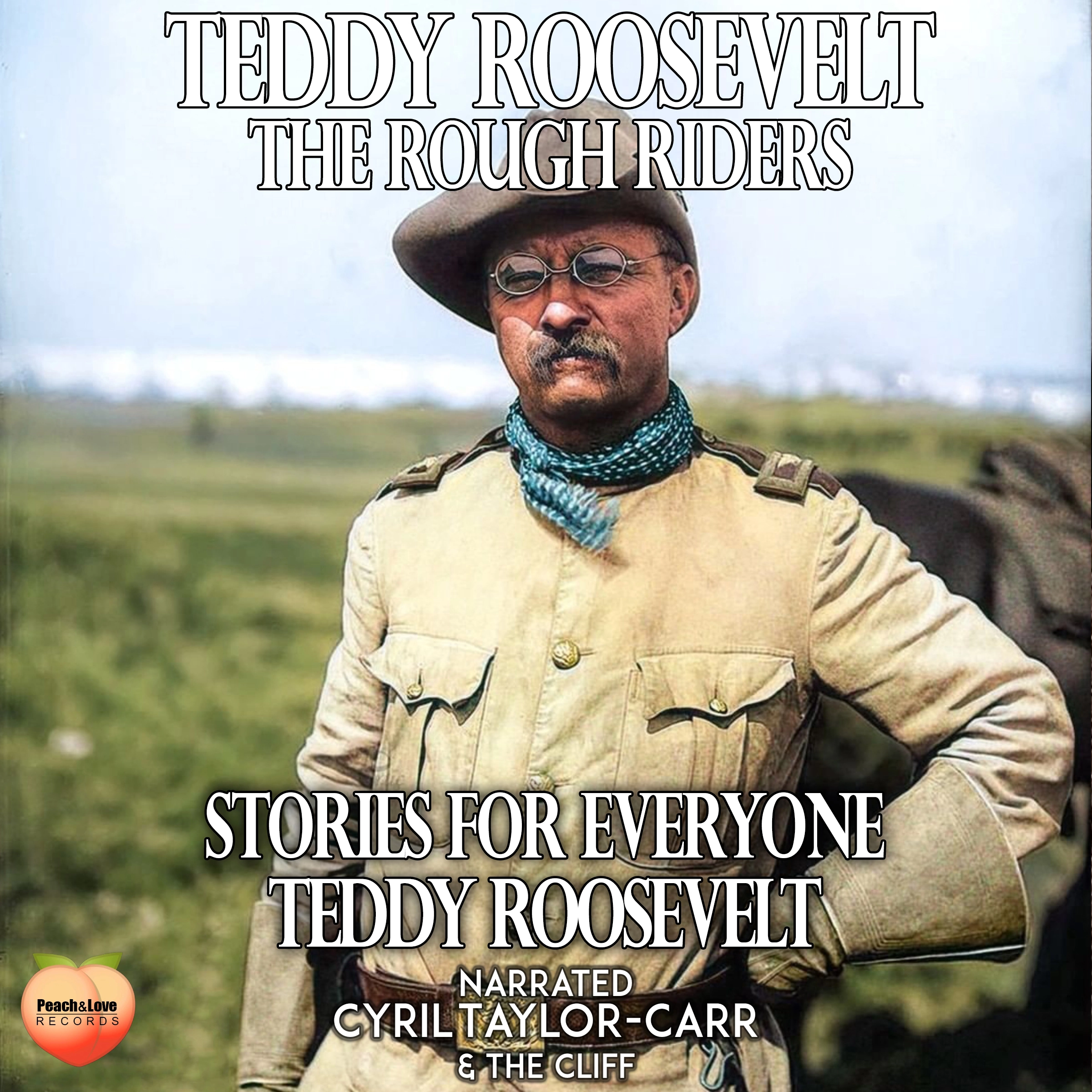 Teddy Roosevelt & The Rough Riders by Teddy Roosevelt Audiobook