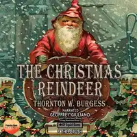 The Christmas Reindeer Audiobook by Thronton W. Burgress