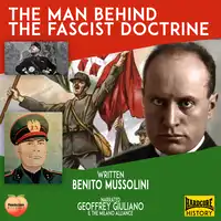 The Man Behind The Fascist Doctrine Audiobook by Geoffrey Giuliano