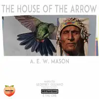 The House Of The Arrow Audiobook by A. E. W. Mason