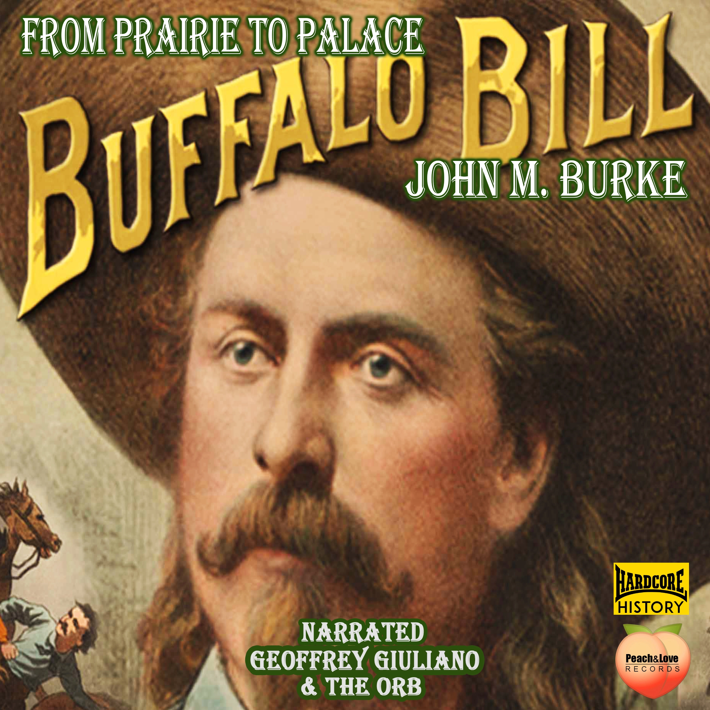 Buffalo Bill From Prairie To Palace by John M. Burke Audiobook