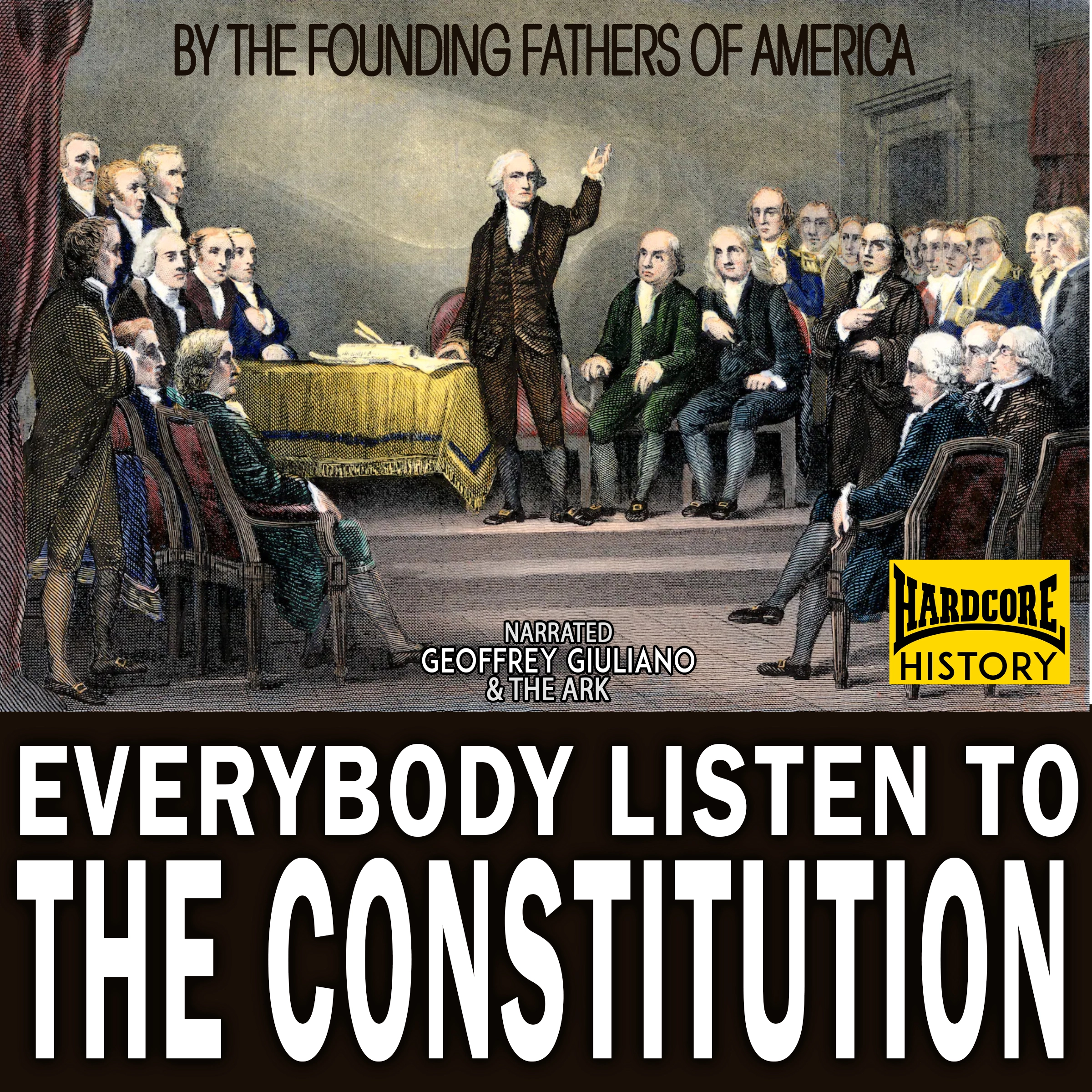 Everybody Listen To The Constitution by The Founding Fathers Audiobook