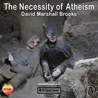 The Necessity Of Atheism Audiobook by David Marshall Brooks