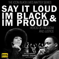 Say It Loud I'm Black And I'm Proud Audiobook by Geoffrey Giuliano