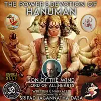 The Power & Devotion Of Hanuman Audiobook by Sripad Jagannatha Das