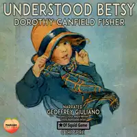 Understood Betsy Audiobook by Dorothy Canfield Fisher