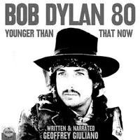 Bob Dylan 80 Audiobook by Geoffrey Giuliano