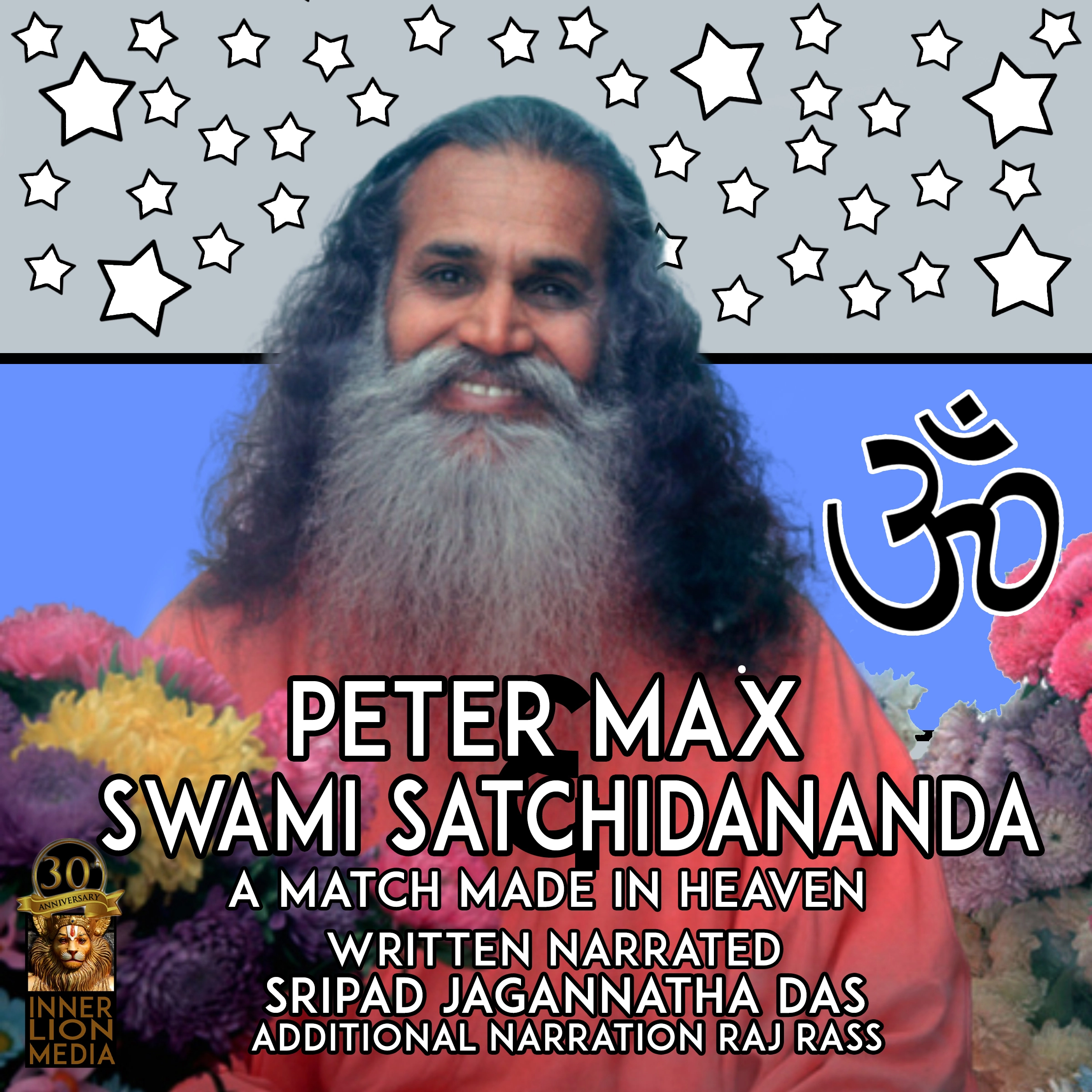 Peter Max & Swami Satchidananda Audiobook by Sripad Jagannatha Das