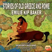 Stories of Old Greece and Rome Audiobook by Emilie Kip Baker