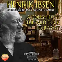 Henrik Ibsen 3 Complete Works Audiobook by Henrik Ibsen