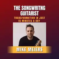 The Songwriting Guitarist Audiobook by Mike Meiers