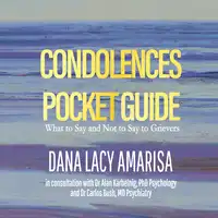 Condolences Pocket Guide Audiobook by Dana Lacy Amarisa