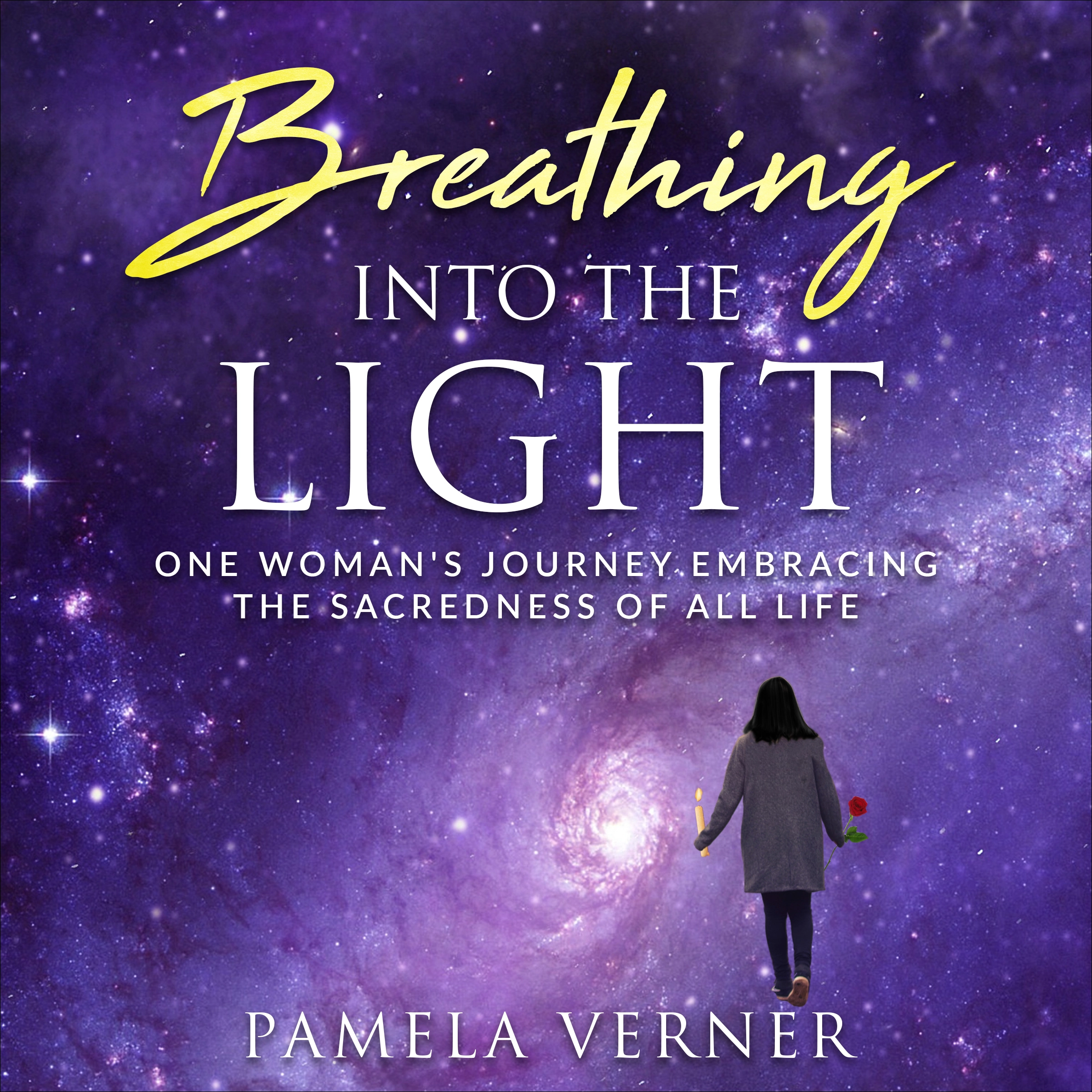 Breathing Into the Light by Pamela Verner