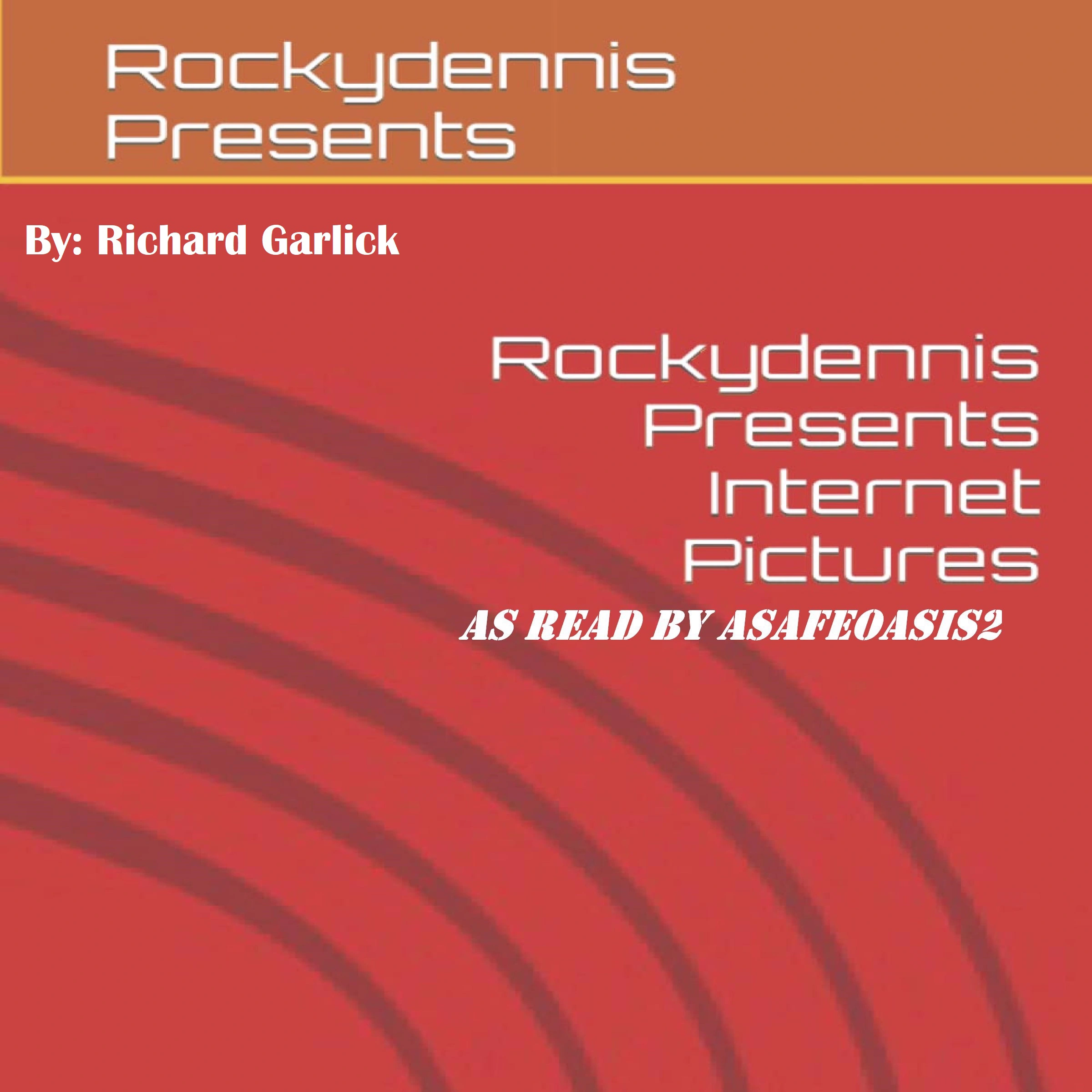 Rockydennis Presents Internet Pictures by Richard Garlick Audiobook