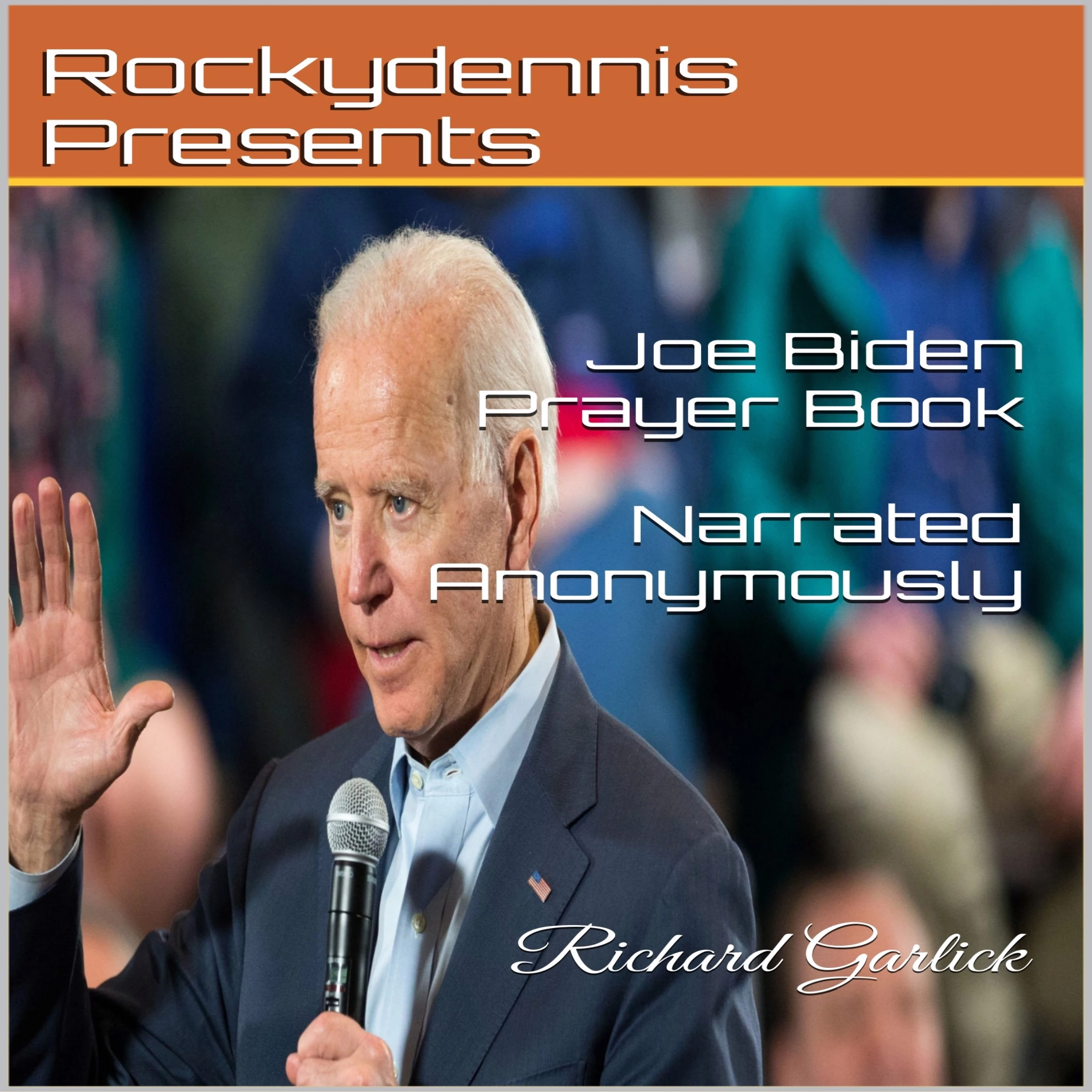 Joe Biden Prayer Book Audiobook by Richard Garlick