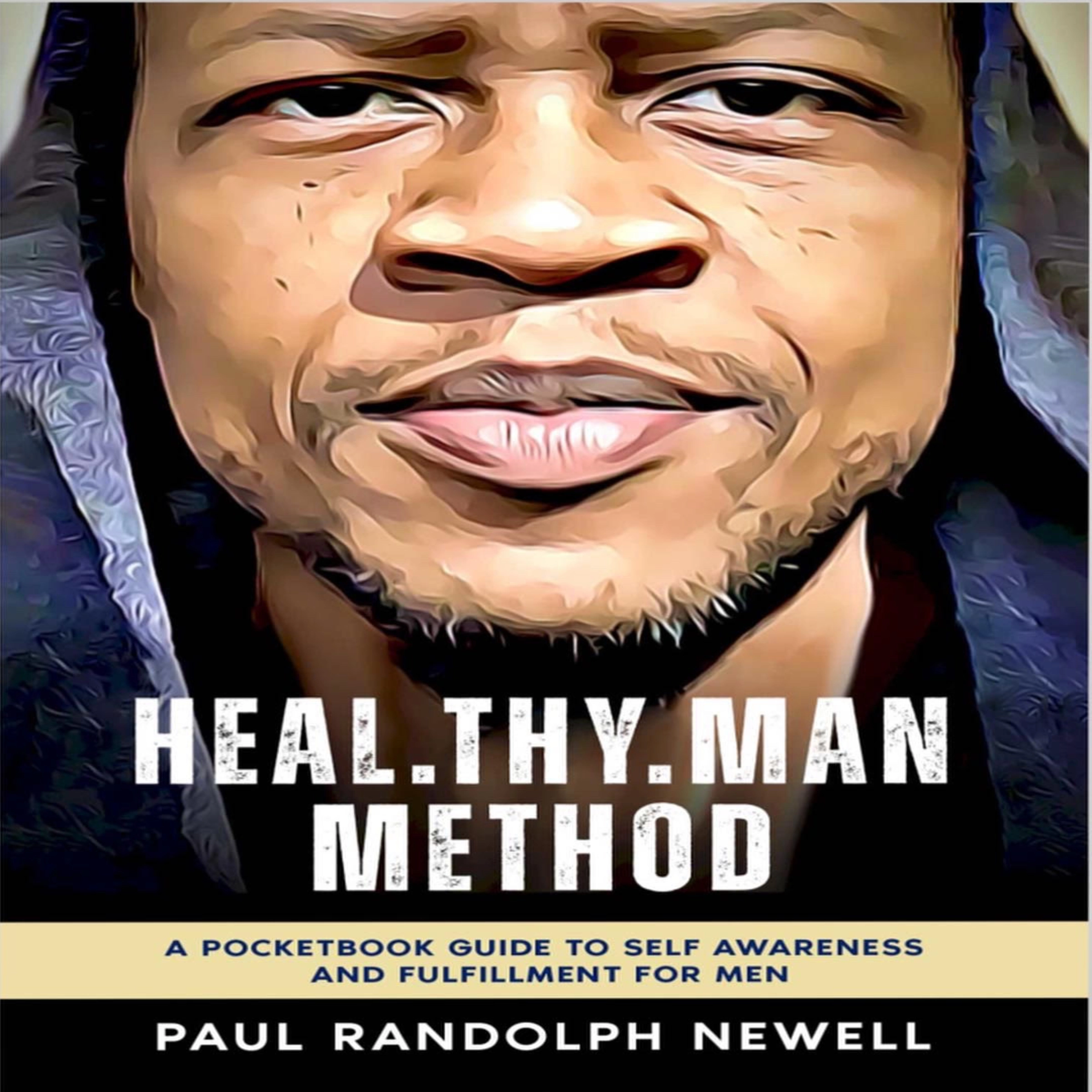 Heal.Thy.Man Method: Audiobook & Extra Verses by Paul Randolph Newell Audiobook