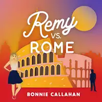 Remy vs. Rome Audiobook by Bonnie Callahan