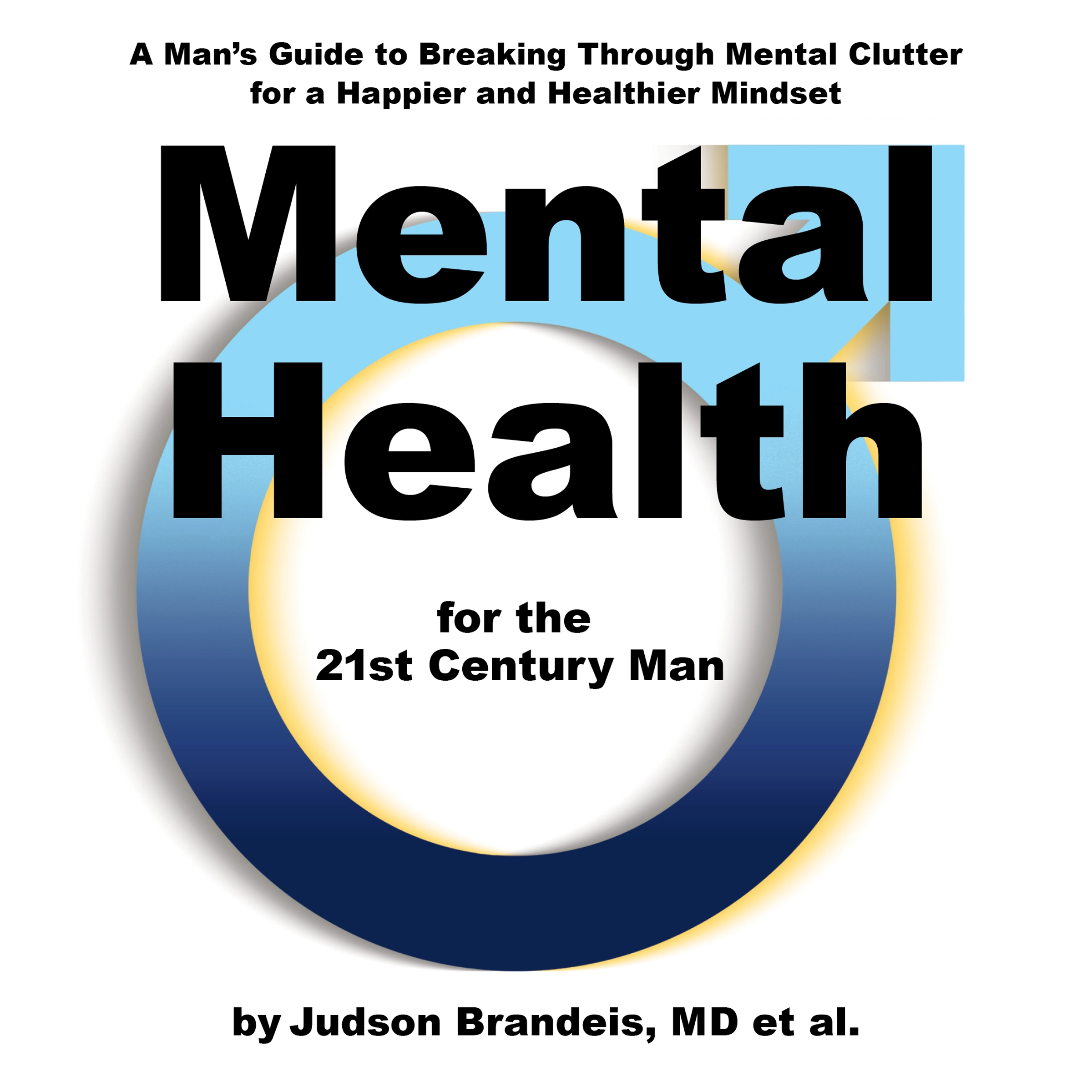 Mental Health for the 21st Century Man by Judson Brandeis M.D. Audiobook