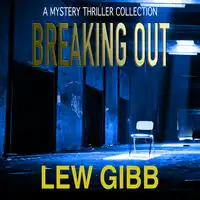 Breaking Out Audiobook by Lew Gibb