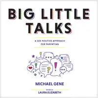 Big Little Talks Audiobook by Michael Gene